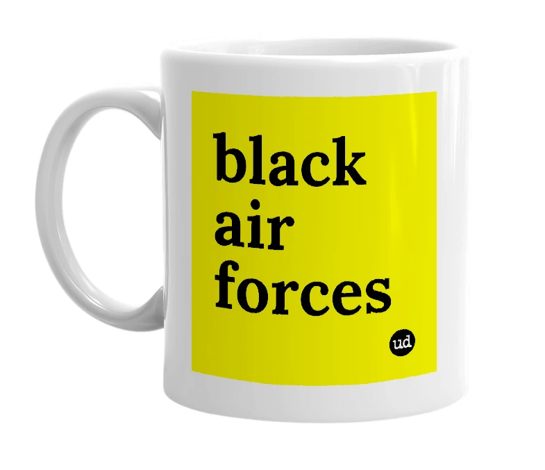 White mug with 'black air forces' in bold black letters