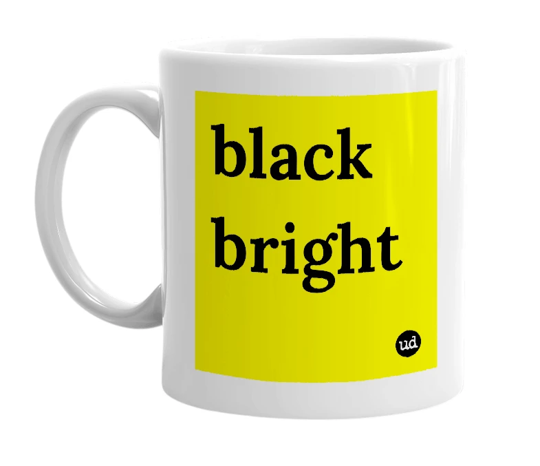 White mug with 'black bright' in bold black letters