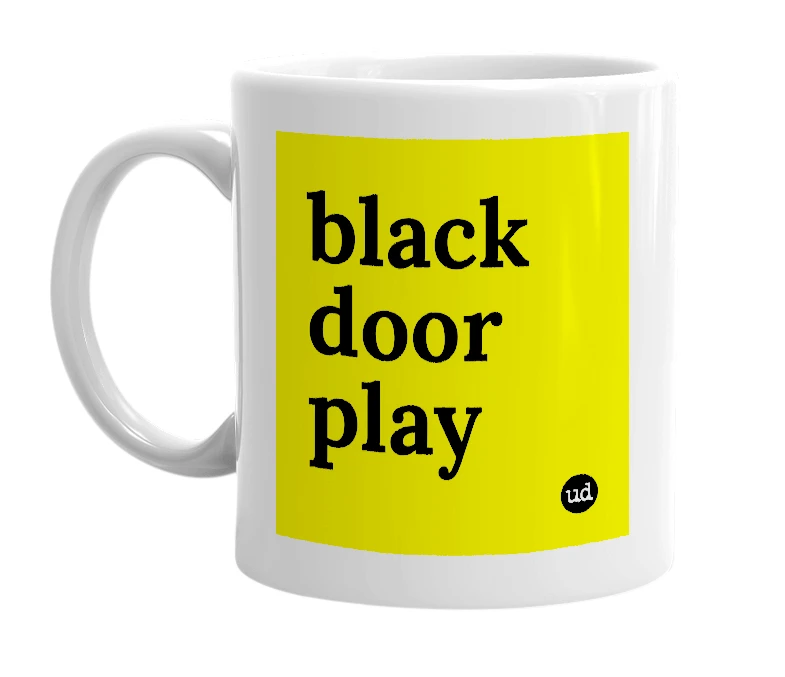 White mug with 'black door play' in bold black letters