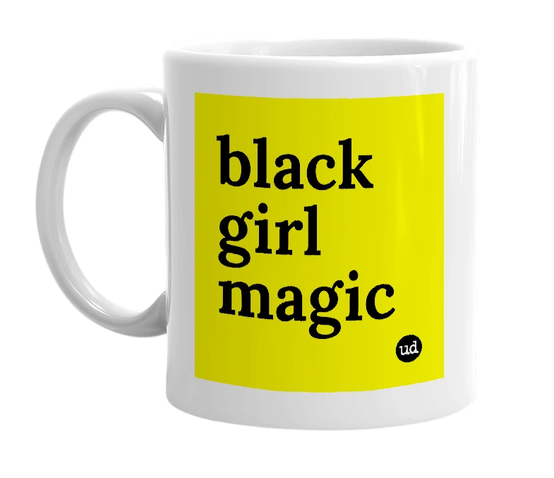 White mug with 'black girl magic' in bold black letters