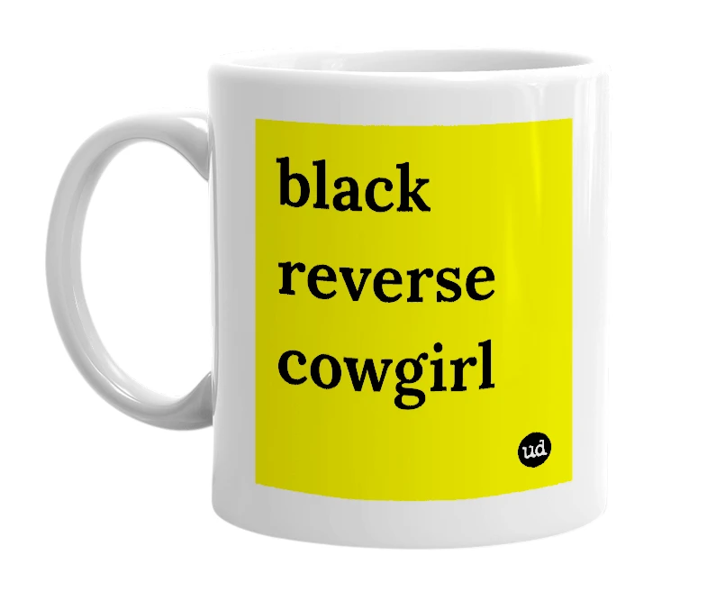 White mug with 'black reverse cowgirl' in bold black letters