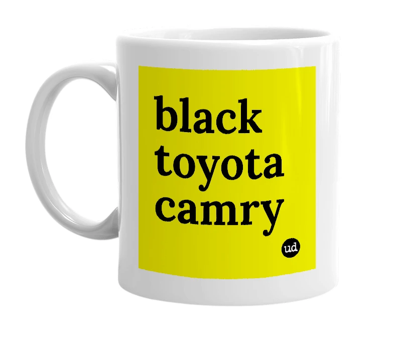 White mug with 'black toyota camry' in bold black letters
