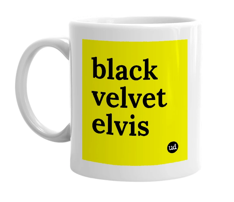 White mug with 'black velvet elvis' in bold black letters