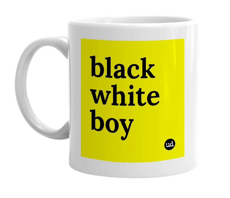 White mug with 'black white boy' in bold black letters
