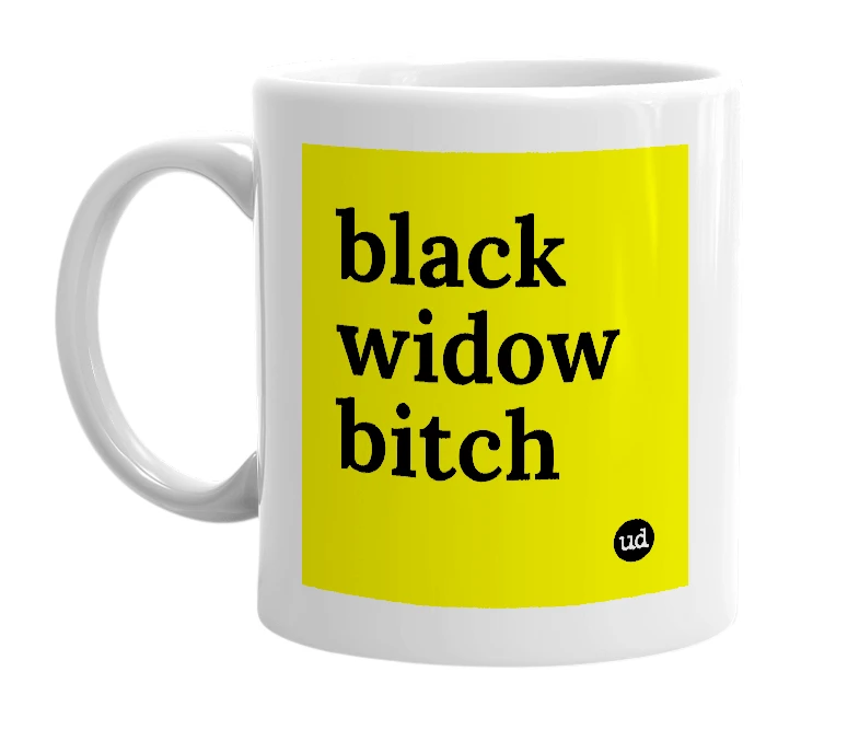 White mug with 'black widow bitch' in bold black letters