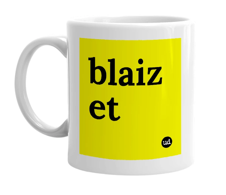 White mug with 'blaiz et' in bold black letters