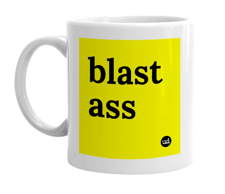 White mug with 'blast ass' in bold black letters