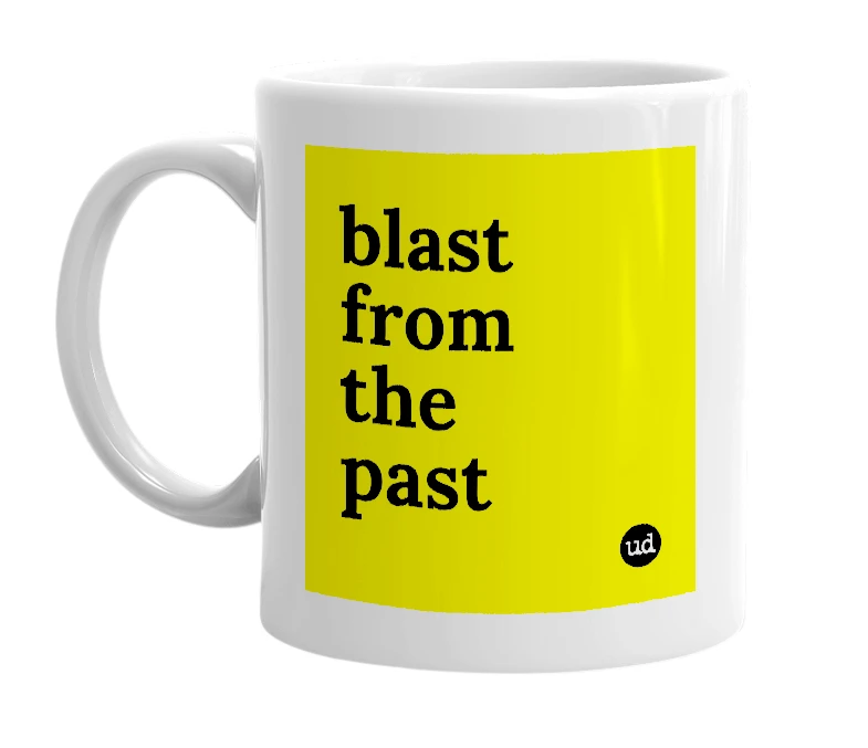 White mug with 'blast from the past' in bold black letters
