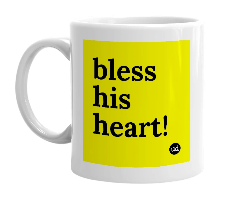 White mug with 'bless his heart!' in bold black letters