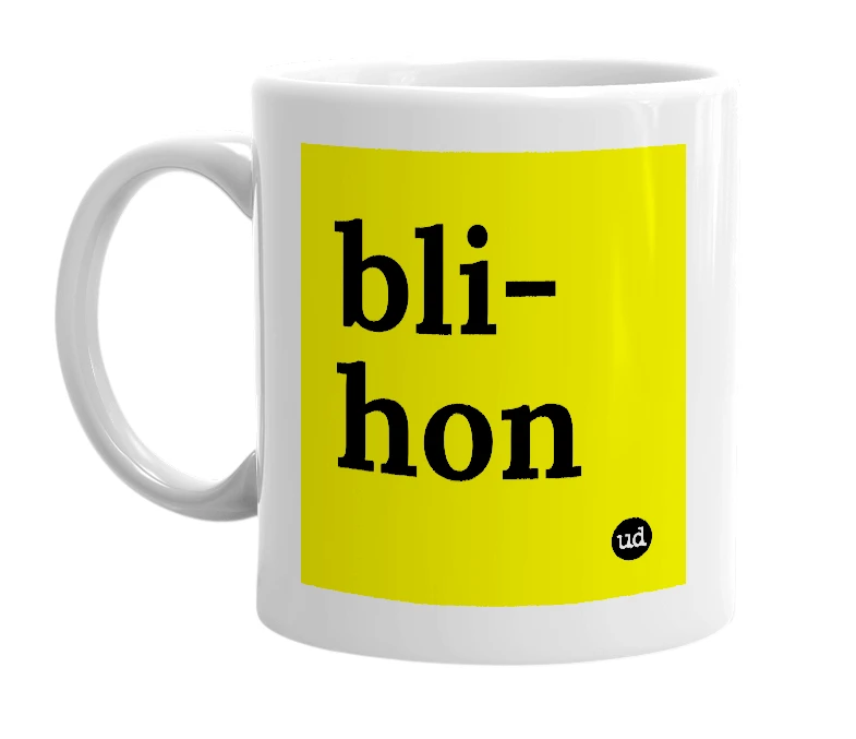 White mug with 'bli-hon' in bold black letters