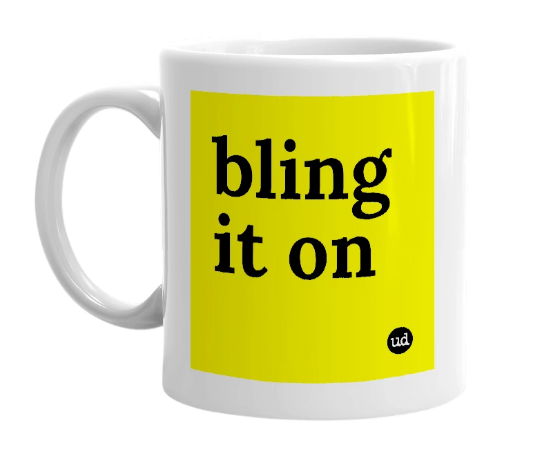 White mug with 'bling it on' in bold black letters
