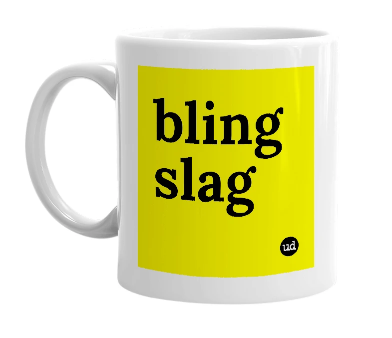 White mug with 'bling slag' in bold black letters