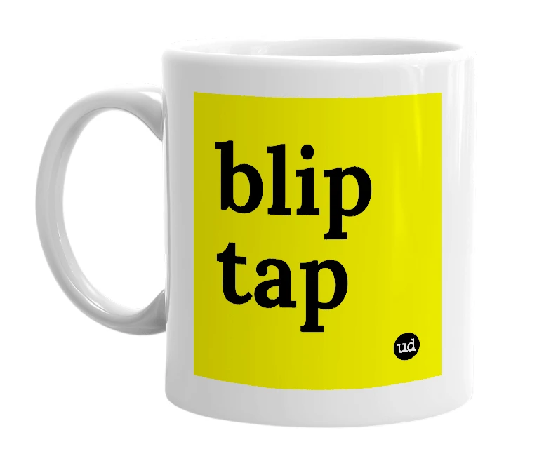 White mug with 'blip tap' in bold black letters