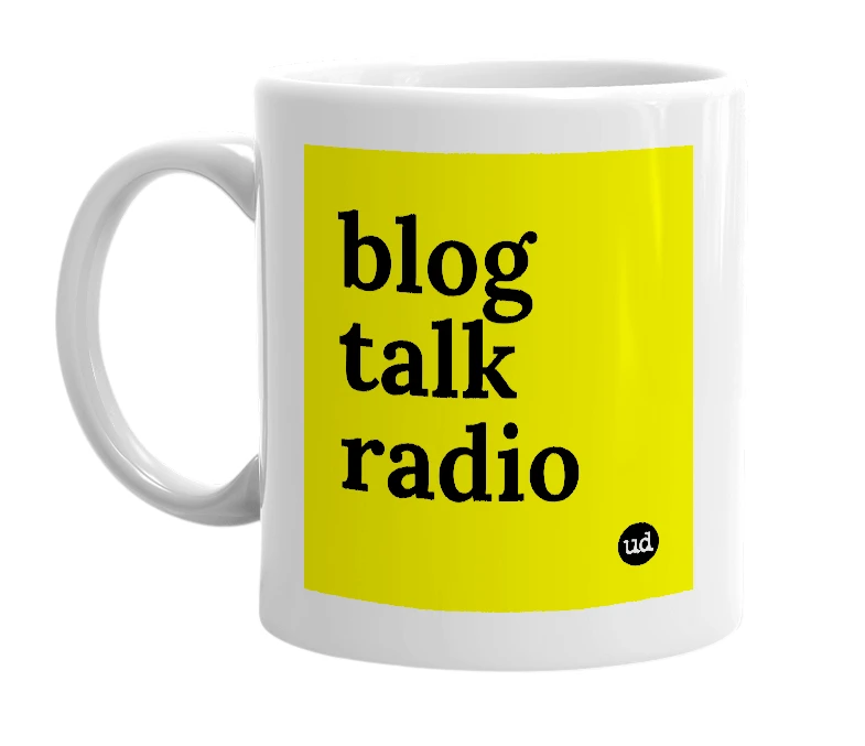 White mug with 'blog talk radio' in bold black letters