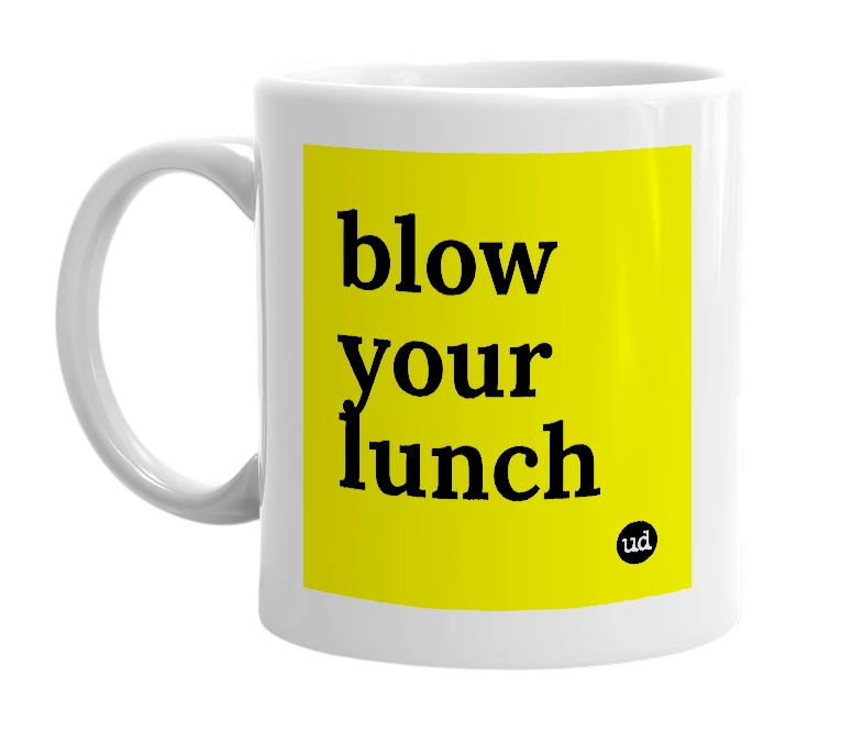 White mug with 'blow your lunch' in bold black letters