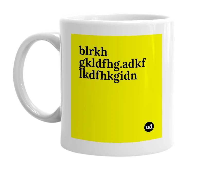 White mug with 'blrkh gkldfhg.adkf lkdfhkgidn' in bold black letters