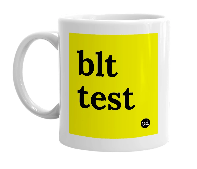 White mug with 'blt test' in bold black letters