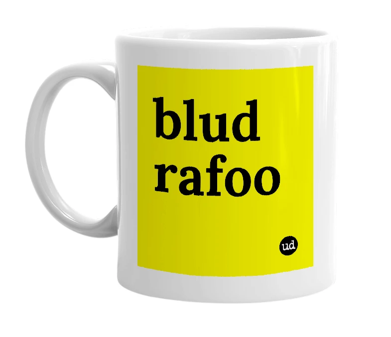 White mug with 'blud rafoo' in bold black letters