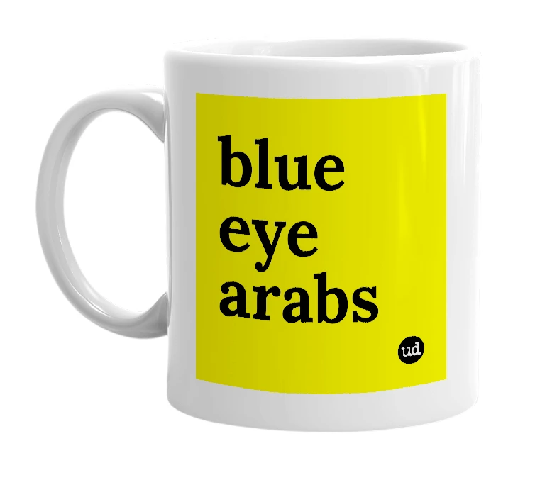 White mug with 'blue eye arabs' in bold black letters