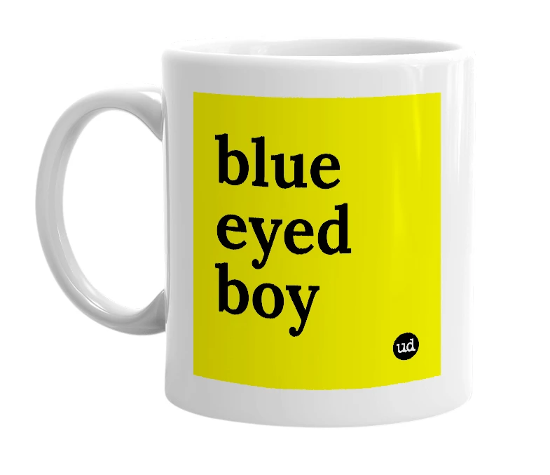 White mug with 'blue eyed boy' in bold black letters