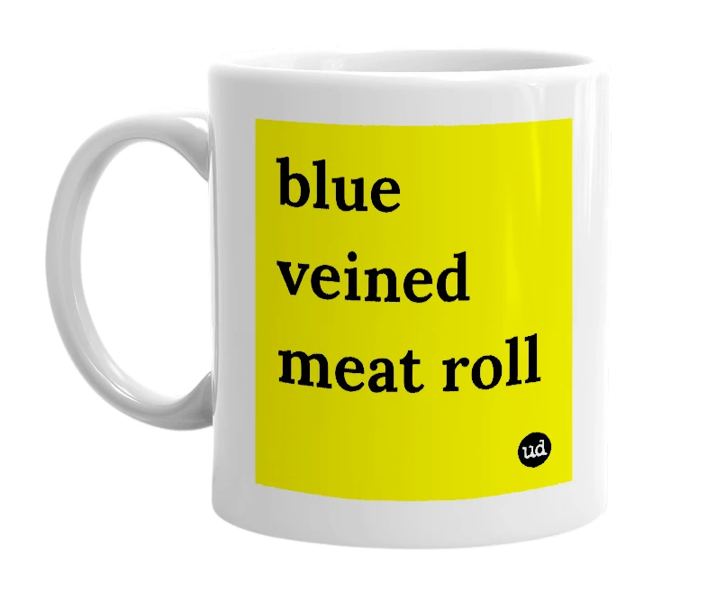 White mug with 'blue veined meat roll' in bold black letters