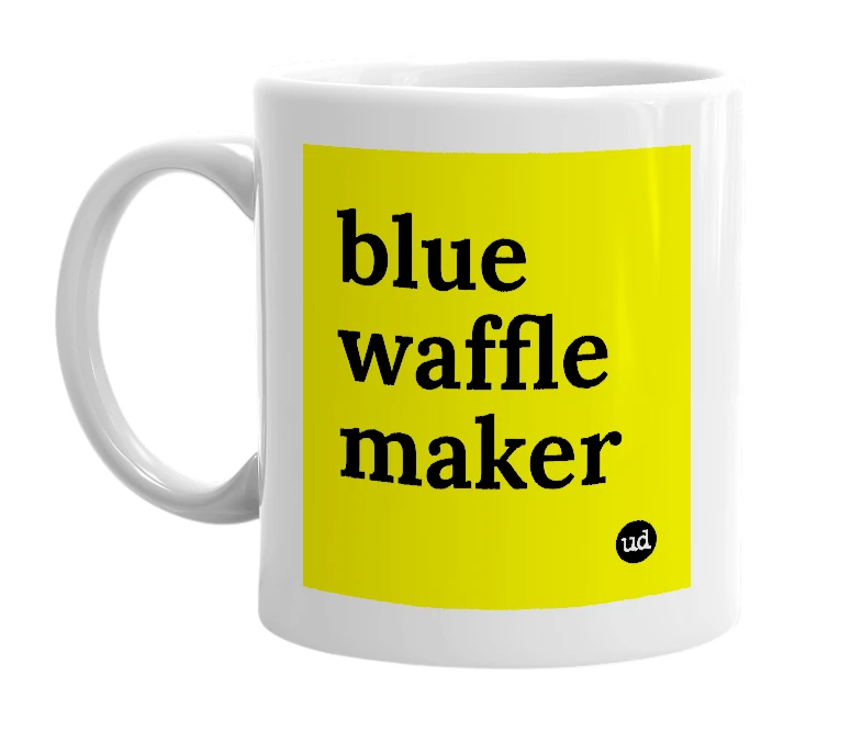 White mug with 'blue waffle maker' in bold black letters