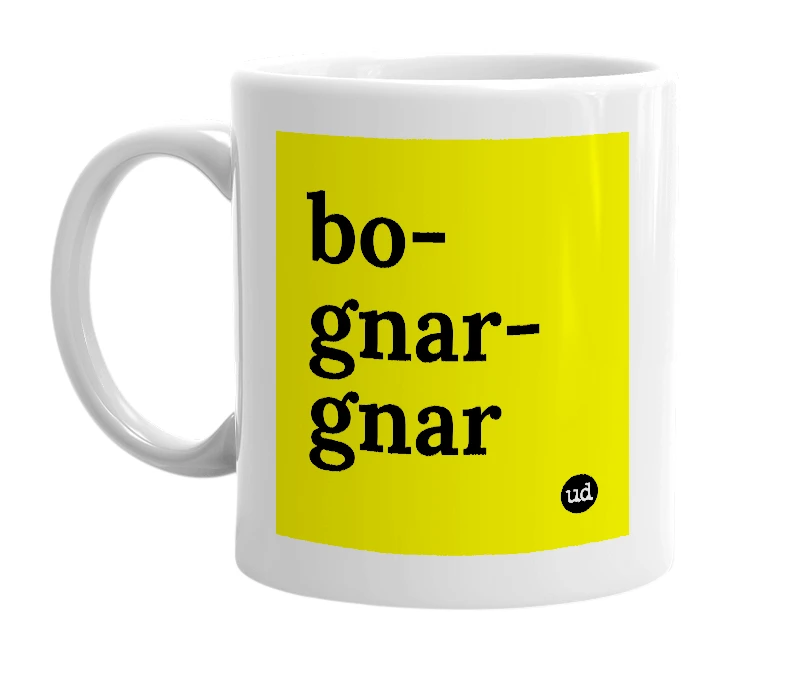 White mug with 'bo-gnar-gnar' in bold black letters