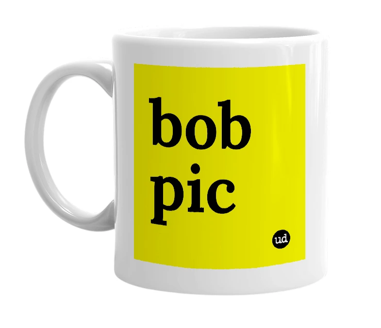 White mug with 'bob pic' in bold black letters
