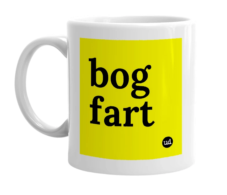 White mug with 'bog fart' in bold black letters