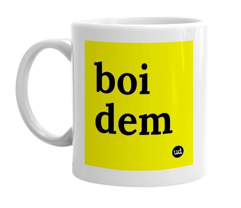 White mug with 'boi dem' in bold black letters