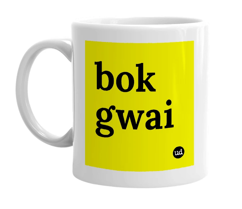 White mug with 'bok gwai' in bold black letters