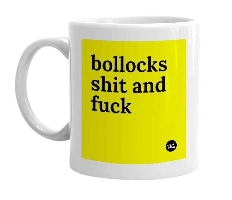 White mug with 'bollocks shit and fuck' in bold black letters