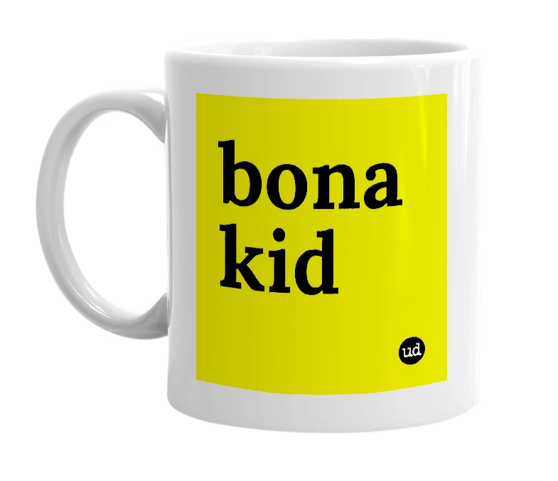 White mug with 'bona kid' in bold black letters