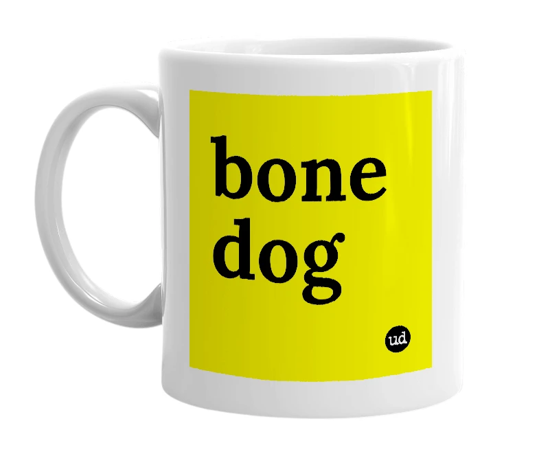 White mug with 'bone dog' in bold black letters
