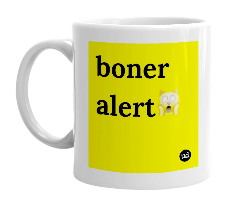 White mug with 'boner alert🙀' in bold black letters
