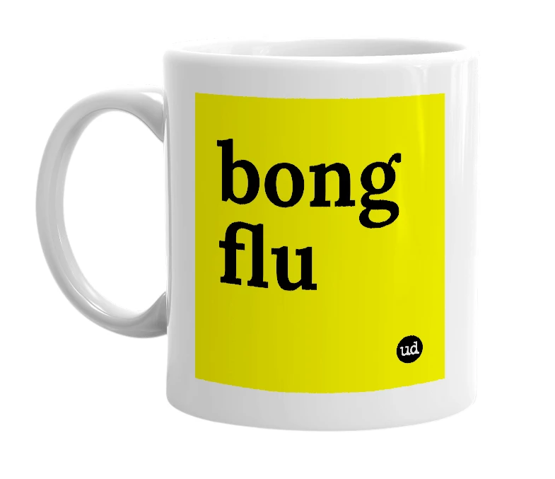 White mug with 'bong flu' in bold black letters