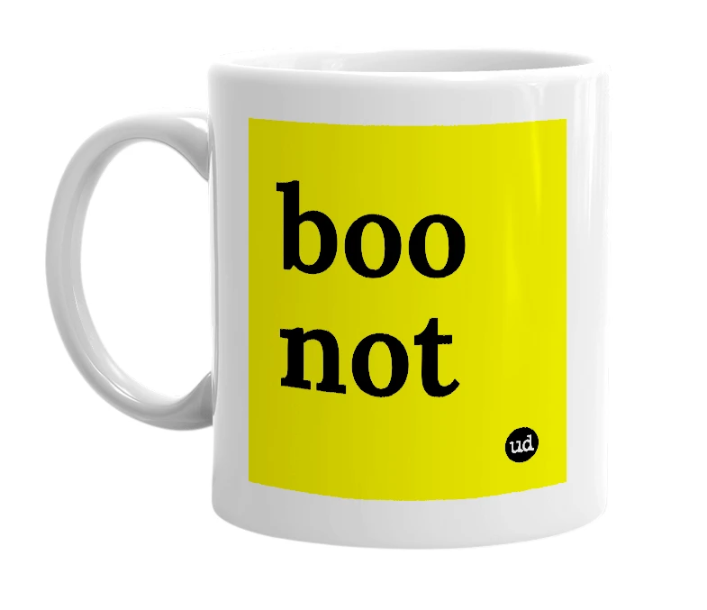 White mug with 'boo not' in bold black letters