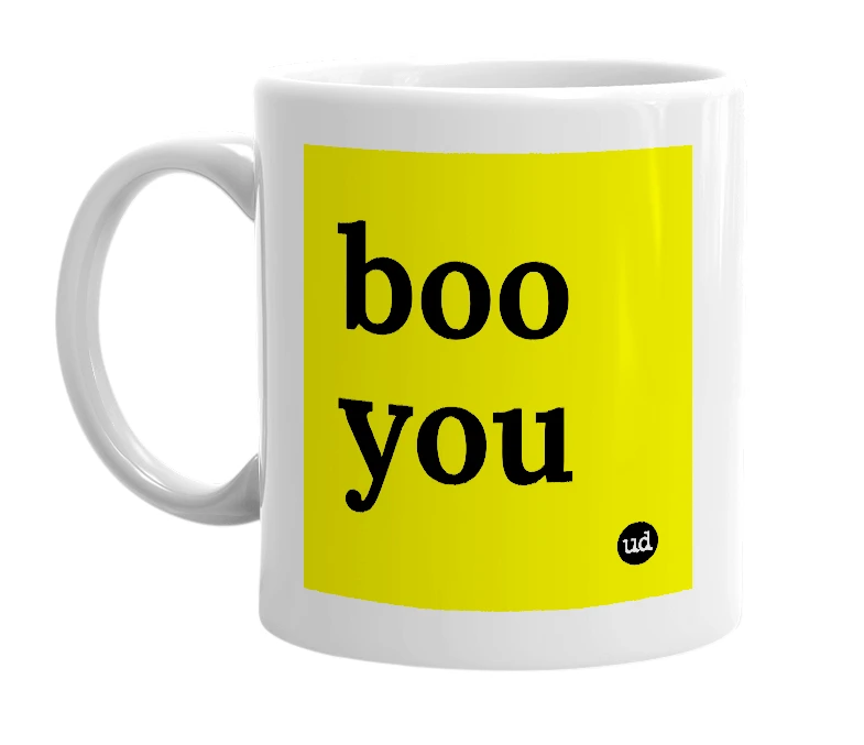 White mug with 'boo you' in bold black letters