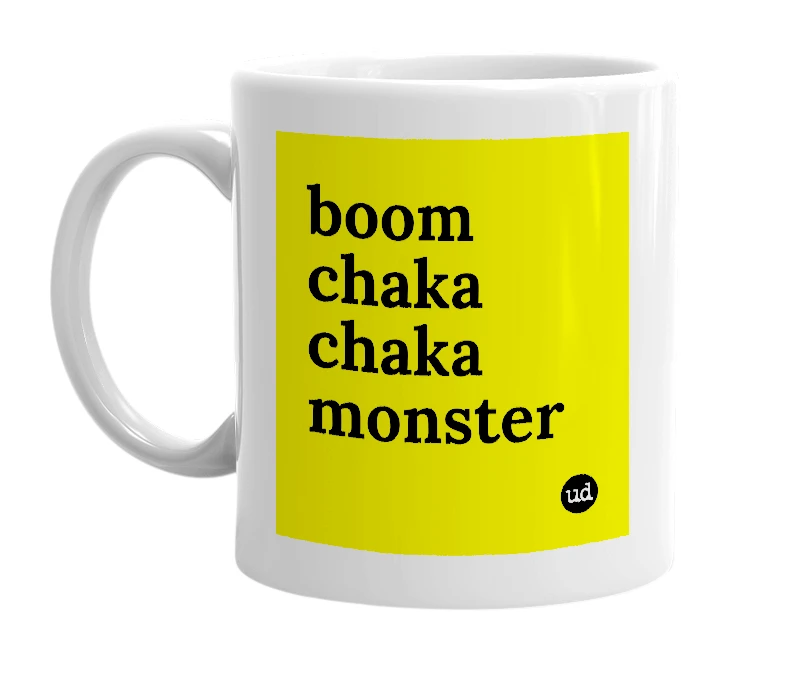 White mug with 'boom chaka chaka monster' in bold black letters