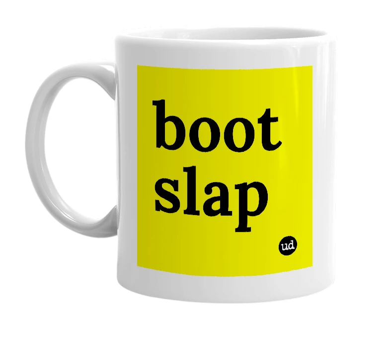 White mug with 'boot slap' in bold black letters