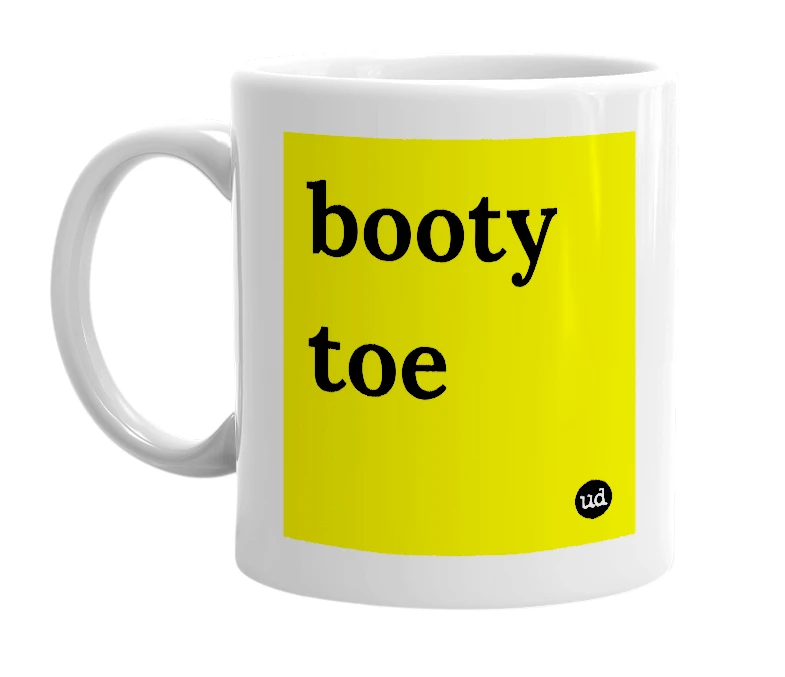 White mug with 'booty toe' in bold black letters