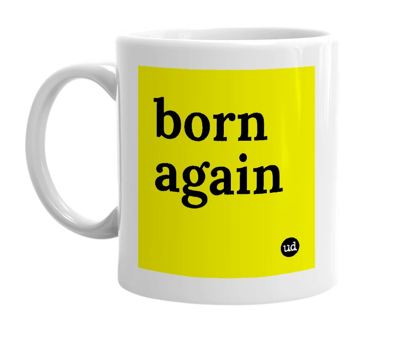 White mug with 'born again' in bold black letters