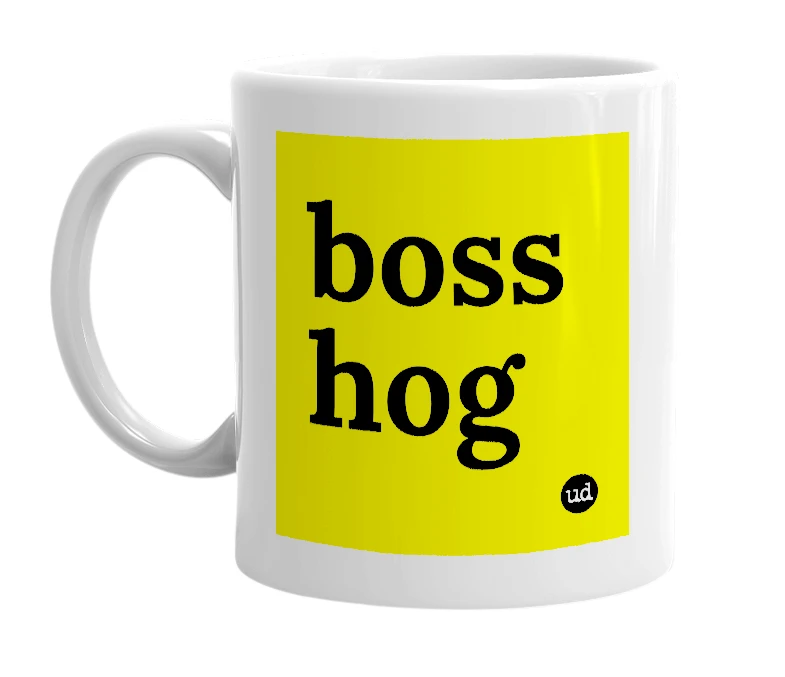 White mug with 'boss hog' in bold black letters