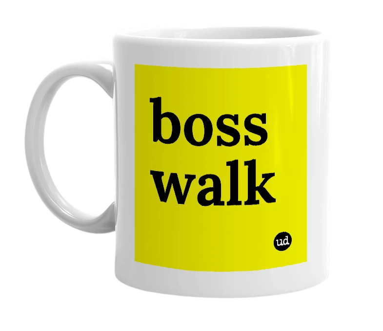 White mug with 'boss walk' in bold black letters