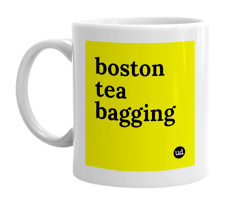 White mug with 'boston tea bagging' in bold black letters