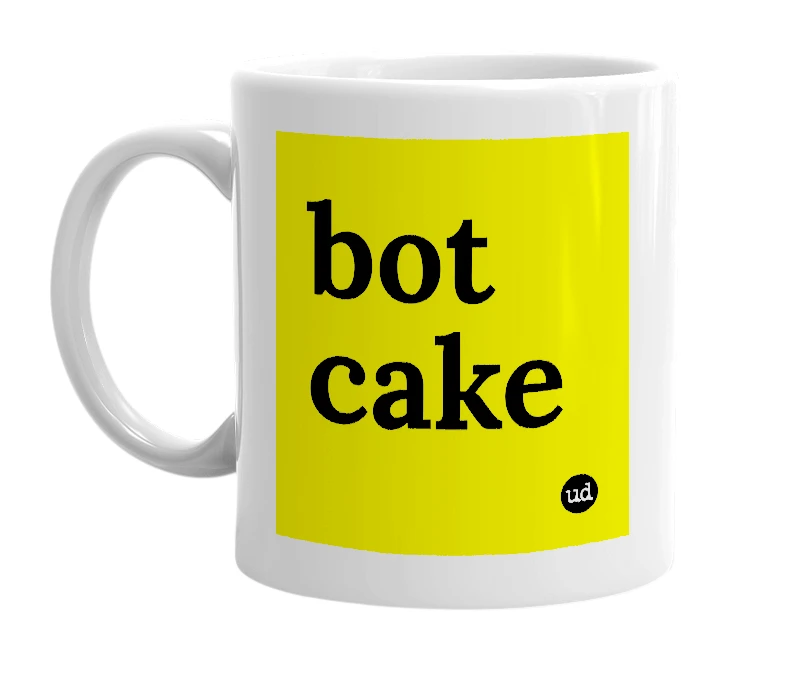 White mug with 'bot cake' in bold black letters