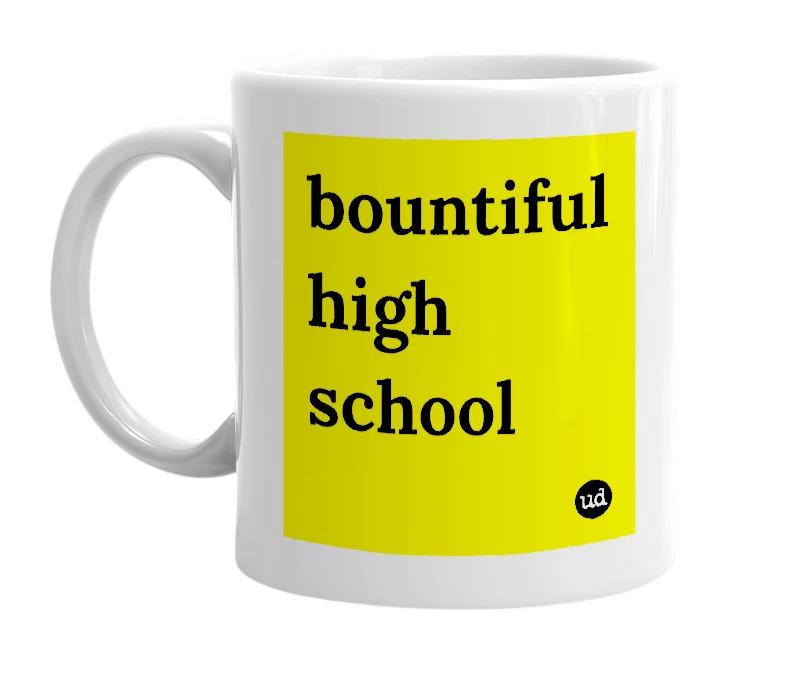 White mug with 'bountiful high school' in bold black letters