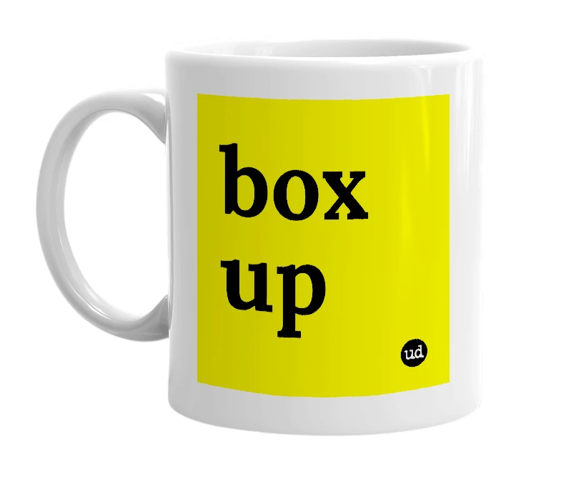 White mug with 'box up' in bold black letters