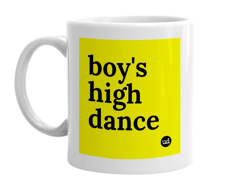 White mug with 'boy's high dance' in bold black letters