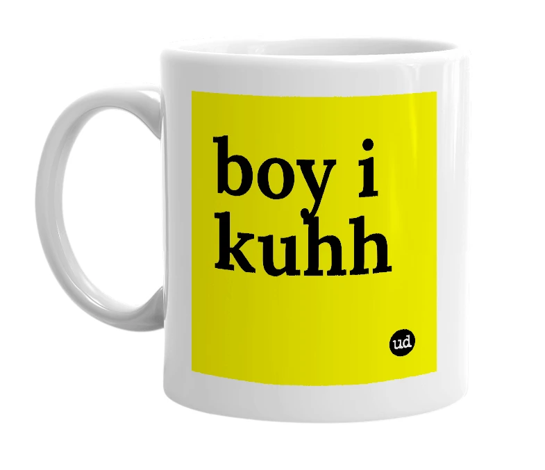 White mug with 'boy i kuhh' in bold black letters